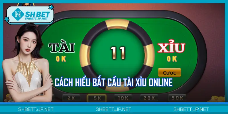 Cách hiểu đúng về hình thức bắt cầu Tài Xỉu online