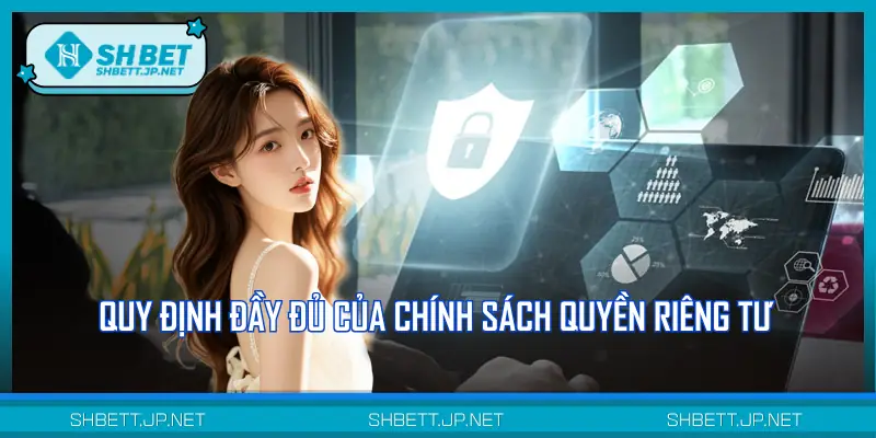 Những quy định hiện hành của chính sách quyền riêng tư