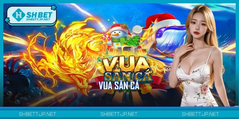 Vua Săn Cá SHBET - Bắn Trúng Boss Biển, Đổi Thưởng Triệu Xu