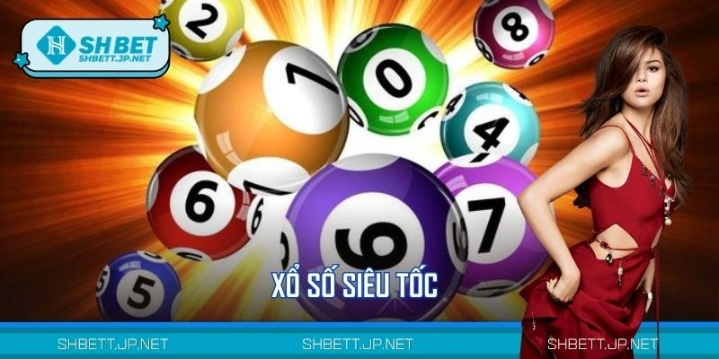 Xổ Số Siêu Tốc - Mang Đến Cơ Hội Trúng Lớn Cho Mọi Người